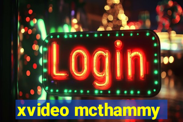 xvideo mcthammy